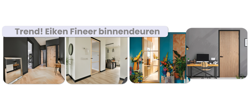 Trendy Eiken Fineer binnendeuren - Frisse, stijlvolle & warme inerieur upgrade